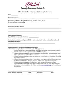 Clinical Motion Laboratory Accreditation Application Form Date: __________ Laboratory name:______________________________________________________________ Laboratory affiliation (Hospital, University, Medical School, etc.