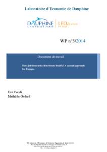 Laboratoire d’Economie de Dauphine  WP n°Document de travail Does job insecurity deteriorate health? A causal approach