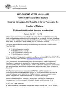 ANTI-DUMPING NOTICE NO[removed]Hot Rolled Structural Steel Sections Exported from Japan, the Republic of Korea, Taiwan and the Kingdom of Thailand Findings in relation to a dumping investigation Customs Act 1901 – Pa
