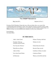 The NASAP Newsletter May-June 2011 Volume 44, No. 3  Greetings NASAP Members! I hope this issue of the newsletter shows you some of the