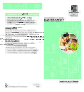 Tampering With Con Edison Equipment is Illegal It also creates hazards that could hurt you. If you think someone has tampered with our equipment, call ELECTRIC SAFETY