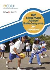 NSW Schools Physical Activity and Nutrition Survey (SPANS): Short report  SPANS: Short report NSW Schools Physical Activity and Nutrition Survey (SPANS) 2004: Short Report