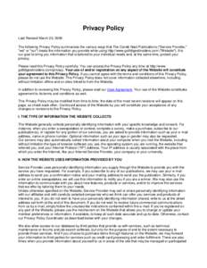 Privacy Policy Last Revised March 23, 2009 The following Privacy Policy summarizes the various ways that The Condé Nast Publications (