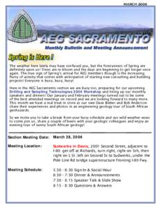 MARCHMonthly Bulletin and Meeting Announcement Spring is Here ! The weather here lately may have confused you, but the forerunners of Spring are