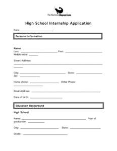 High School Internship Application Date:______________________ Personal Information Name Last: ________________________ First: ________________________