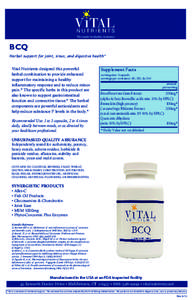 BCQ Herbal support for joint, sinus, and digestive health* Vital Nutrients designed this powerful herbal combination to provide enhanced support for maintaining a healthy