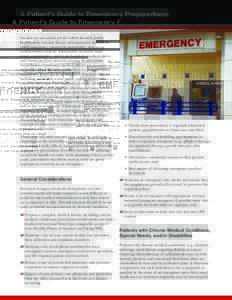 A Patient’s Guide to Emergency Preparedness  No one can accurately predict when the next public health crisis, terrorist threat, environmental disaster, or other emergency (natural or man-made), may occur or how severe