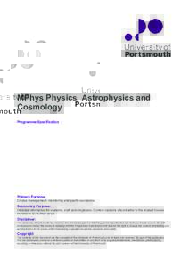 MPhys Physics, Astrophysics and Cosmology Programme Specification Primary Purpose: Course management, monitoring and quality assurance.