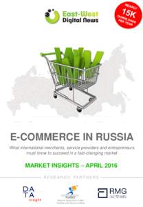 E-CommerceinRussia  E-COMMERCE IN RUSSIA What brands, entrepreneurs andinvestors needtoknow