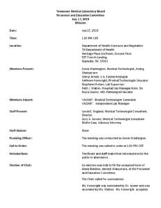Tennessee Medical Laboratory Board Personnel and Education Committee July 17, 2013 Minutes Date: