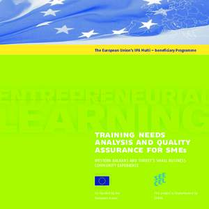 The European Union’s IPA Multi – beneficiary Programme  training needs analysis and quality assurance for smes WESTERN BALKANS AND TURKEY´S SMALL BUSINESS