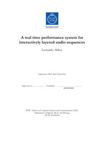 A real time performance system for interactively layered audio sequences Leonardo Aldrey Supervisor: Prof. Sten Ternström