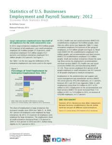 Statistics of U.S. Businesses Employment and Payroll Summary: 2012 Economy-Wide Statistics Briefs By Anthony Caruso Released February 2015 G12-SUSB