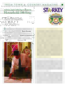 FROM TOWN & COUNTRY MAGAZINE THE WELL-RUN HOME:T&C’S GUIDE TO Household Staffing By Jim Brosseau TOWN & COUNTRY MAGAZINE