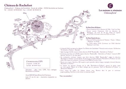 Château de Rochefort  Châteauform’ - Château de Rochefort - Route de la BâteRochefort-en-Yvelines Tél : +08 - Fax : +18  De Paris Porte d’Orléans :