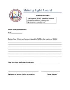 Shining Light Award Nomination Form “The mission of SPLKA is to preserve, promote, educate the public and make sure our lighthouses are accessible to all”