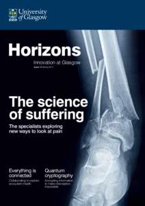 Horizons Innovation at Glasgow Issue 14 Spring 2014 The science of suffering
