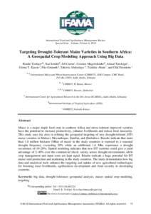 International Food and Agribusiness Management Review Special Issue - Volume 19 Issue A, 2016 Targeting Drought-Tolerant Maize Varieties in Southern Africa: A Geospatial Crop Modeling Approach Using Big Data Kindie Tesfa