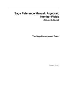 Sage Reference Manual: Algebraic Number Fields Release 6.6.beta0 The Sage Development Team