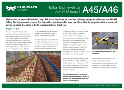Tollbar End newsletter July 2014 Issue 2 A45/A46  Welcome to our second Newsletter, July[removed]In our first issue we promised to bring you regular updates on the A45/A46
