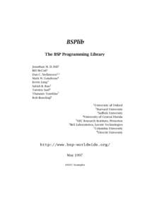 BSPlib The BSP Programming Library Jonathan M. D. Hill1 Bill McColl1 Dan C. Stefanescu2,3 Mark W. Goudreau4