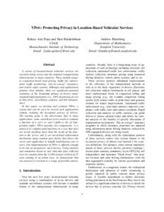 VPriv: Protecting Privacy in Location-Based Vehicular Services Raluca Ada Popa and Hari Balakrishnan CSAIL Massachusetts Institute of Technology Email: {ralucap,hari}@mit.edu