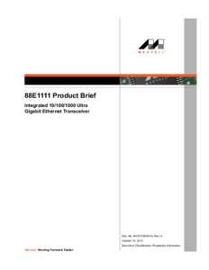 88E1111 Product Brief Integrated[removed]Ultra Gigabit Ethernet Transceiver Doc. No. MV-S105540-00, Rev. A October 10, 2013
