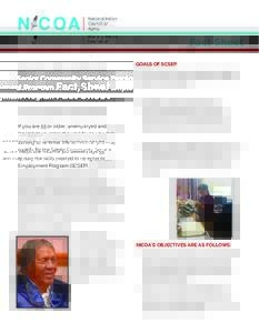 Senior Community Service Employment Program Fact  Sheet If you are 55 or older, unemployed and looking to re-enter the workforce, you may