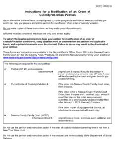 NCFCInstructions for a Modification of an Order of Custody/Visitation Petition As an alternative to these forms, a step-by-step computer program is available at www.nycourthelp.gov which can help you prepare an