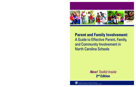 Parent and Family Involvement: A Guide to Effective Parent, Family, and Community Involvement in North Carolina Schools  New! Toolkit Inside