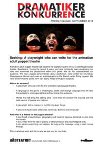 PRESS RELEASE, SEPTEMBERKing Lear – Foto Charlotte Hammer Seeking: A playwright who can write for the animation adult puppet theatre