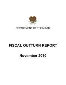 DEPARTMENT OF TREASURY  FISCAL OUTTURN REPORT November 2010  November 2010 Fiscal Report