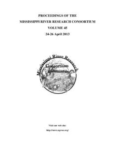 PROCEEDINGS OF THE MISSISSIPPI RIVER RESEARCH CONSORTIUM VOLUMEAprilVisit our web site: