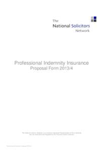 Professional Indemnity Insurance Proposal Form[removed]The National Solicitors’ Network is an Introducer Appointed Representative of Hera Indemnity who are Authorised and Regulated by the Financial Conduct Authority