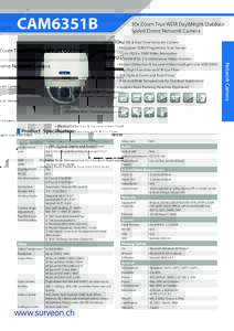 CAM6351B  30x Zoom True WDR Day&Night Outdoor Speed Dome Network Camera  • Support Auto Tracking Function (Optional)