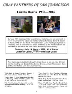 GRAY PANTHERS OF SAN FRANCISCO Lurilla Harris 1930—2016 Our July 19th meeting will be a celebration, memorial, and pot-luck lunch in honor of Lurilla Harris, a beloved member of Gray Panthers, Senior & Disability Actio