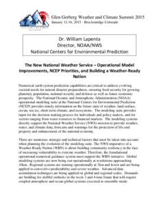 Glen Gerberg Weather and Climate Summit 2015 January 12-16, Breckenridge Colorado Dr. William Lapenta Director, NOAA/NWS National Centers for Environmental Prediction