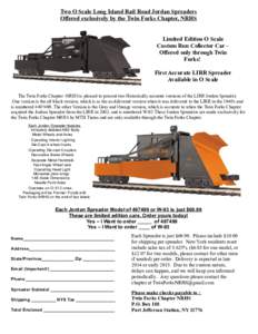 Two O Scale Long Island Rail Road Jordan Spreaders Offered exclusively by the Twin Forks Chapter, NRHS Limited Edition O Scale Custom Run Collector Car – Offered only through Twin Forks!