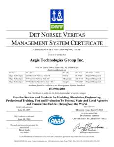 DET NORSKE VERITAS MANAGEMENT SYSTEM CERTIFICATE Certificate No. CERT[removed]AQ-HOU-ANAB This is to certify that  Aegis Technologies Group Inc.