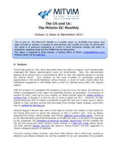 The US and Us: The Mitvim-DC Monthly Volume 2, Issue 9, September 2014 The US and Us: The Mitvim-DC Monthly is a monthly report on US-Middle East issues. Each report includes an analysis, a roundup of commentaries, and a