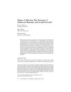Chains of Affection: The Structure of Adolescent Romantic and Sexual Networks1 Peter S. Bearman Columbia University James Moody Ohio State University