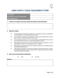 LBMA SUPPLY CHAIN ASSESSMENT FORM Counterparty Counterparty’s country of incorporation Relationship Manager  1. Summary of origin of precious metals and supply chain description