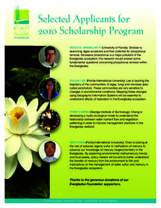 Selected Applicants for 2010 Scholarship Program HUGO R. SINDELAR IV (University of Florida): Sindelar is examining algae scrubbers and their potential for phosphorus removal. Excessive phosphorus is a major pollutant of