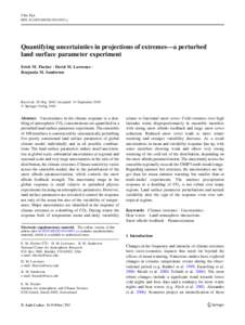 Clim Dyn DOI[removed]s00382[removed]y Quantifying uncertainties in projections of extremes—a perturbed land surface parameter experiment Erich M. Fischer • David M. Lawrence