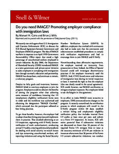 w w w. s w l a w. c o m  Do you need IMAGE? Promoting employer compliance with immigration laws By Manuel H. Cairo and Brian J. Mills Reprinted and/or posted with the permission of Daily Journal Corp[removed]).