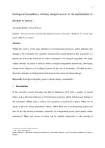 1  Ecological inequalities: relating unequal access to the environment to theories of justice Alexandre Berthe∗, Sylvie Ferrari GREThA - Research Unit in Theoretical and Applied Economics, University of Bordeaux IV, Av
