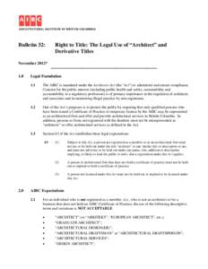Bulletin 32:  Right to Title: The Legal Use of “Architect” and Derivative Titles  November 2012*