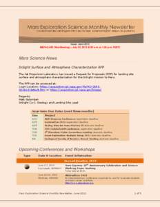 Issue: June 2013 MEPAG #28 (Web Meeting) – July 23, [removed]:00 a.m. to 1:00 p.m. PDST) Mars Science News InSight Surface and Atmosphere Characterization RFP The Jet Propulsion Laboratory has issued a Request for Propos