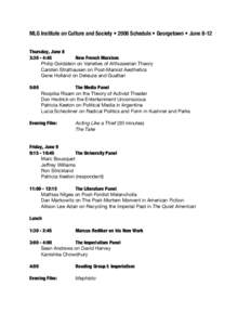 MLG Institute on Culture and Society • 2006 Schedule • Georgetown • June 8-12 Thursday, June 8 3:30 - 4:45 New French Marxism Philip Goldstein on Varieties of Althusserian Theory Carsten Strathausen on Post-Marxist