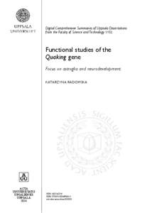 Digital Comprehensive Summaries of Uppsala Dissertations from the Faculty of Science and Technology 1152 Functional studies of the Quaking gene Focus on astroglia and neurodevelopment